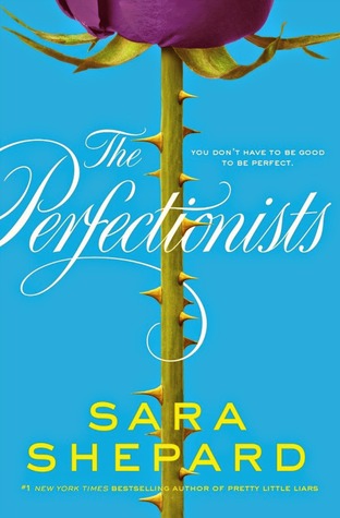 Giveaway: The Perfectionists by Sara Shepard